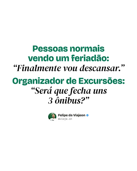 Capa (agência de viagem): Pessoas normais vendo um feriadão e o organizador de excursões
