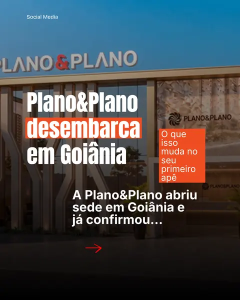 Capa (imóveis): Plano&Plano desembarca em Goiânia